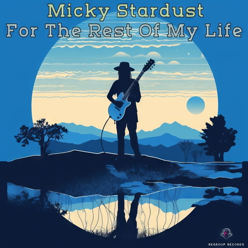 Micky Stardust - For The Rest Of My Life [REG806]